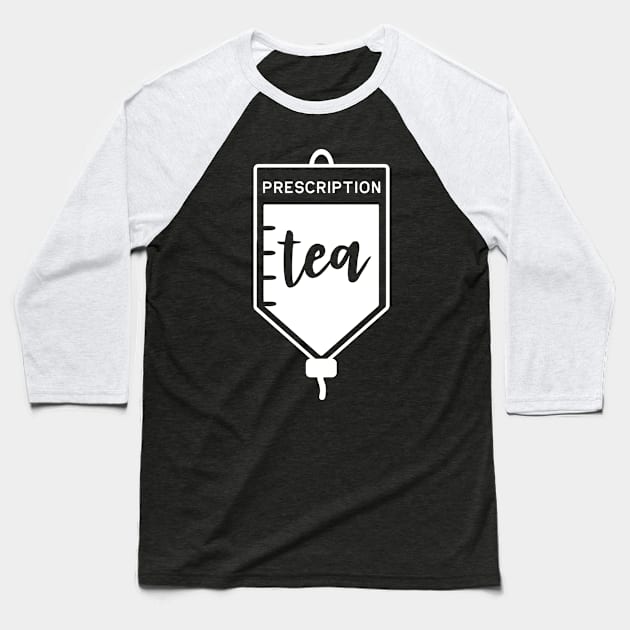 Tea Prescription Bag Funny Tea Lovers Baseball T-Shirt by karolynmarie